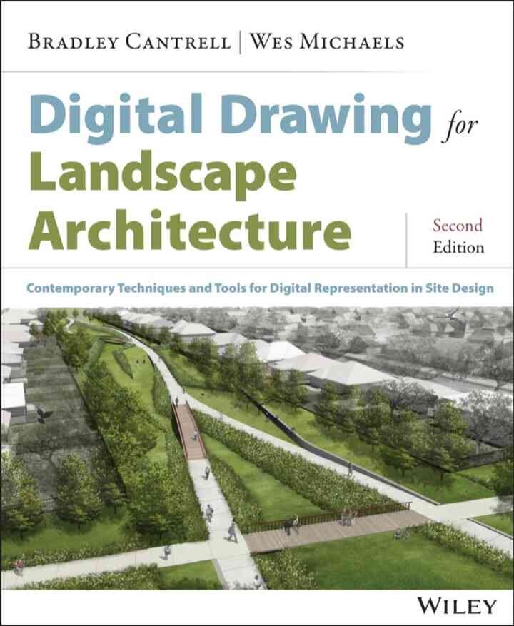 Digital Drawing for Landscape Architecture: Contemporary Techniques and Tools for Digital Representation in Site Design, 2nd Edition eBook