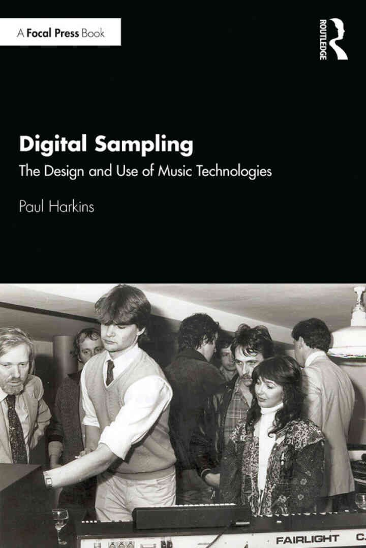 Digital Sampling: The Design and Use of Music Technologies eBook