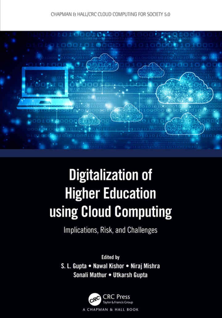 Digitalization of Higher Education using Cloud Computing: Implications, Risk, and Challenges, 1st Edition eBook
