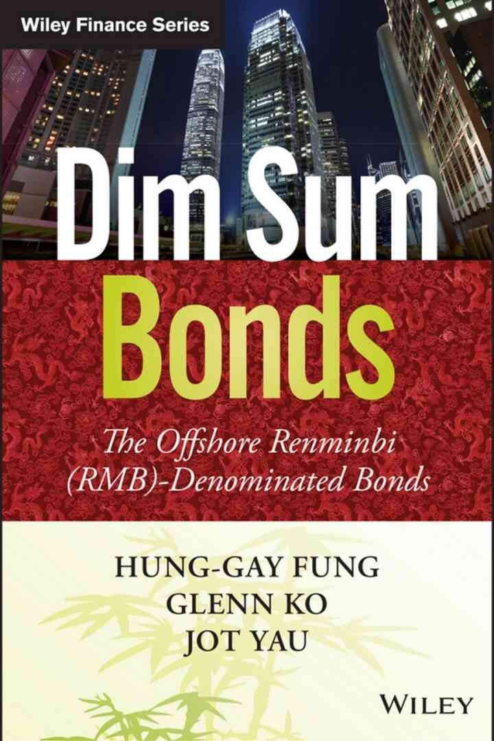 Dim Sum Bonds: The Offshore Renminbi (RMB)-Denominated Bonds, 1st Edition eBook