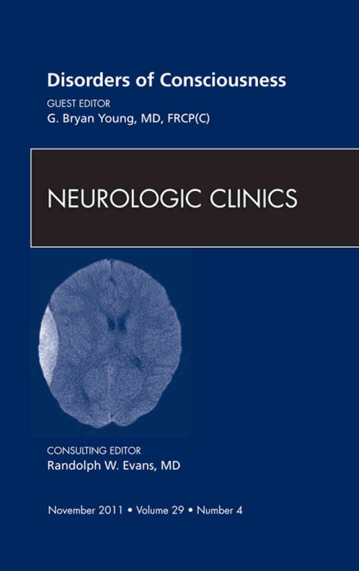 Disorders of Consciousness, An Issue of Neurologic Clinics eBook