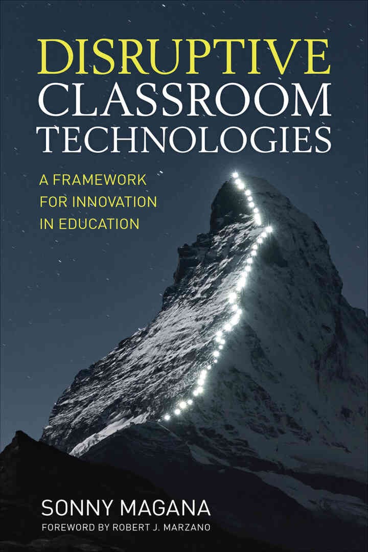 Disruptive Classroom Technologies: A Framework for Innovation in Education, 1st Edition eBook