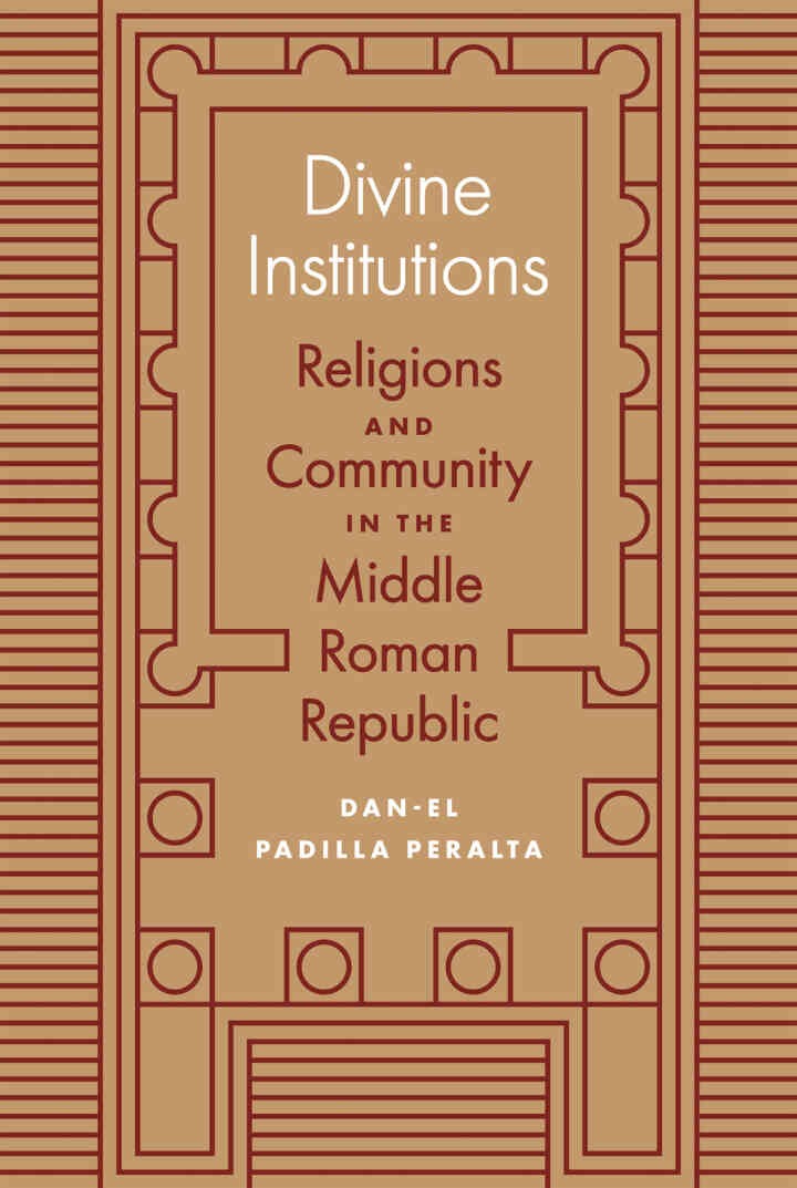 Divine Institutions: Religions and Community in the Middle Roman Republic eBook