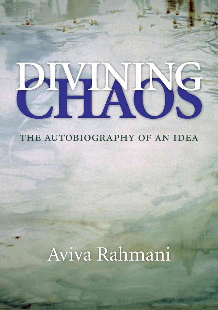 Divining Chaos: The Autobiography of an Idea eBook