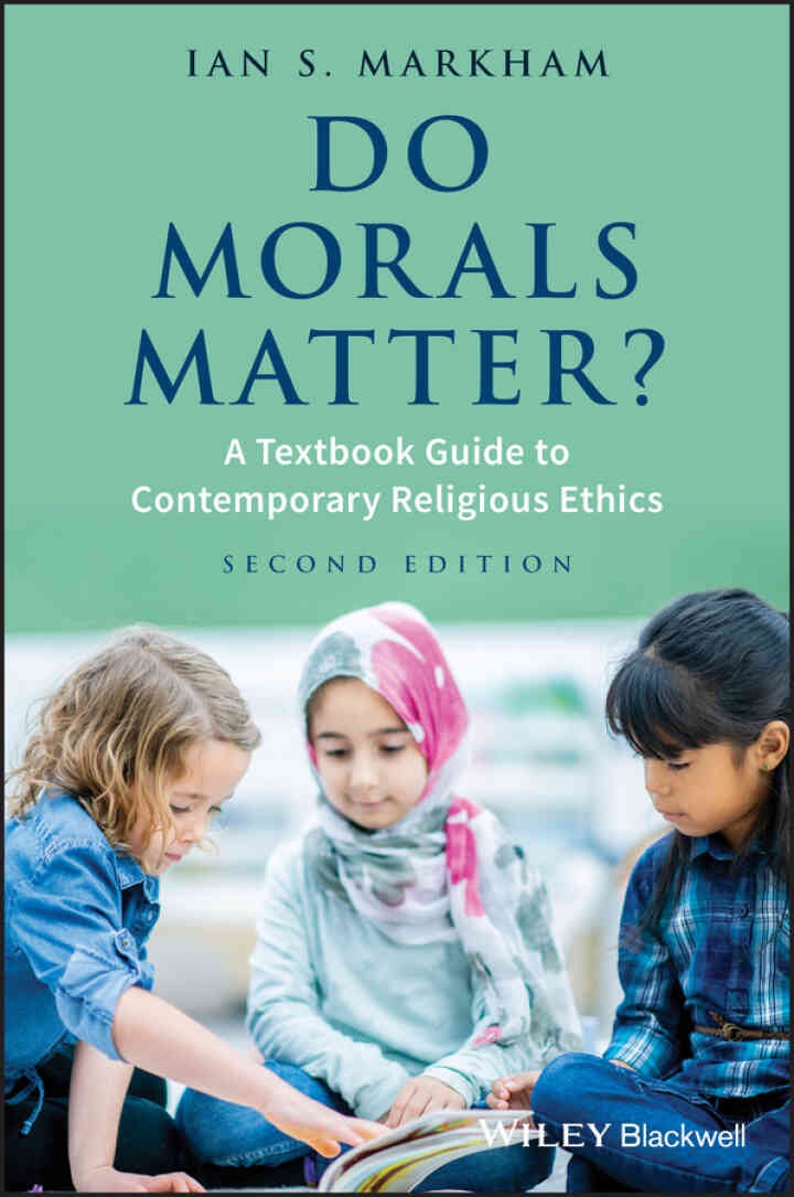 Do Morals Matter?: A Textbook Guide to Contemporary Religious Ethics, 2nd Edition eBook