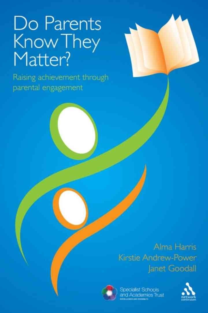 Do Parents Know They Matter?: Raising achievement through parental engagement, 1st Edition eBook