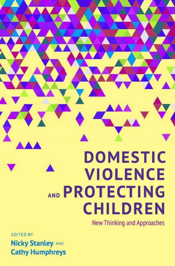 Domestic Violence and Protecting Children: New Thinking and Approaches eBook