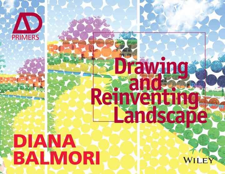 Drawing and Reinventing Landscape, AD Primer, 1st Edition eBook