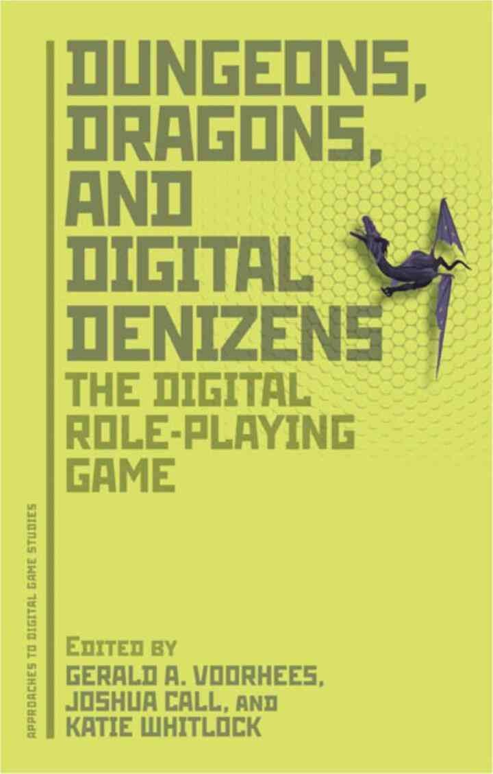 Dungeons, Dragons, and Digital Denizens: The Digital Role-Playing Game, 1st Edition eBook