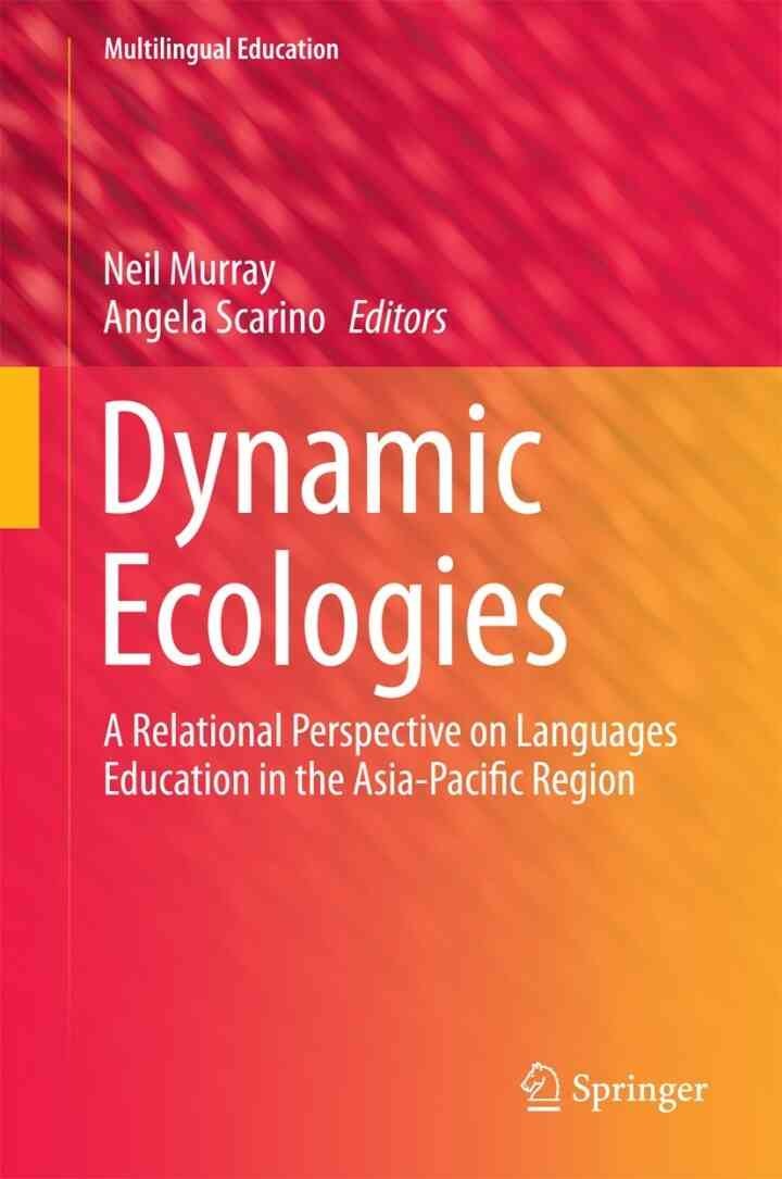 Dynamic Ecologies: A Relational Perspective on Languages Education in the Asia-Pacific Region eBook