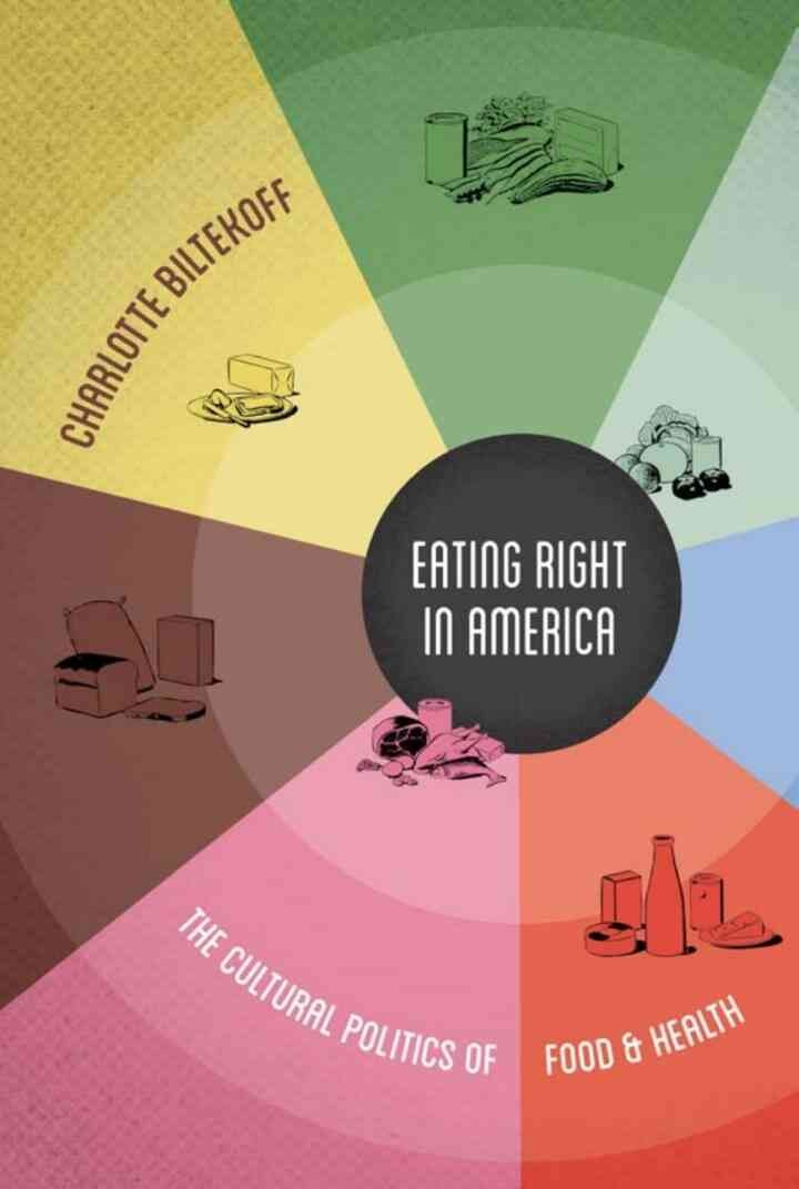 Eating Right in America: The Cultural Politics of Food and Health eBook