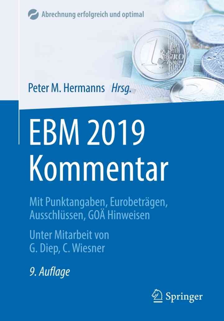 EBM 2019 Kommentar: Mit Punktangaben, Eurobeträgen, Ausschlüssen, GOÄ Hinweisen eBook