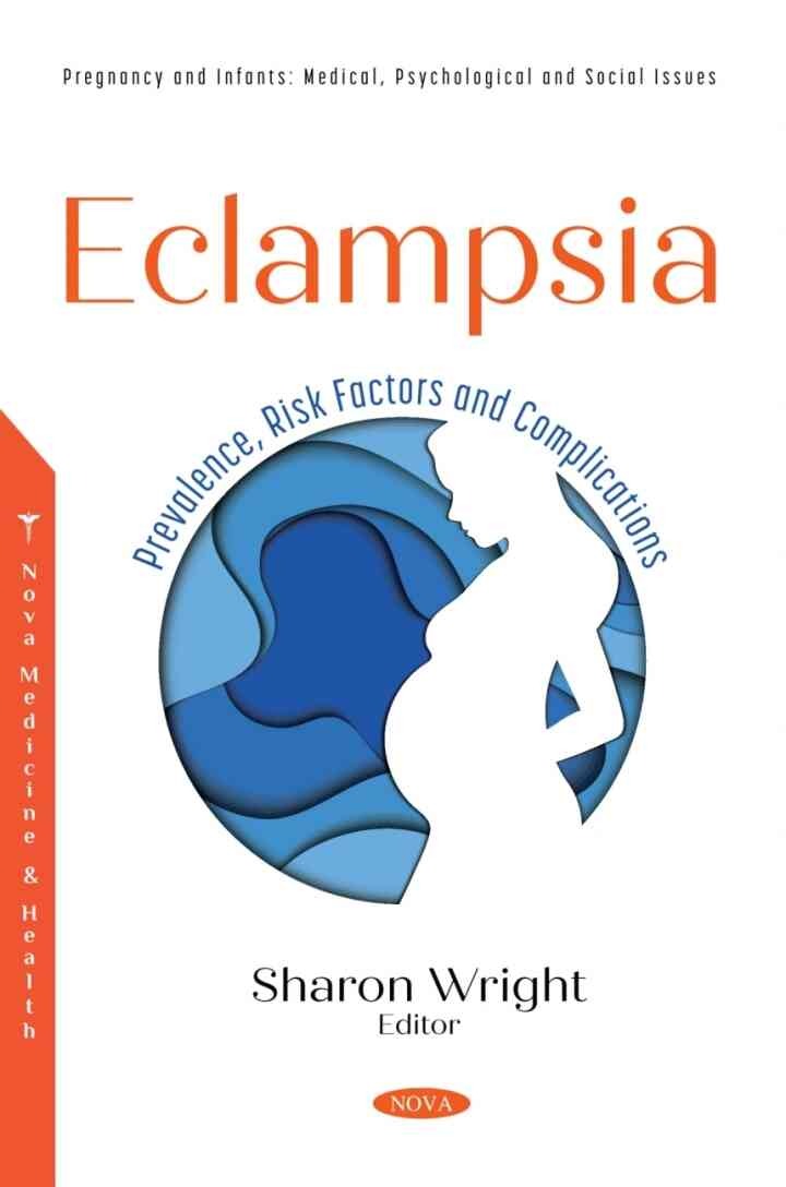 Eclampsia: Prevalence, Risk Factors and Complications eBook