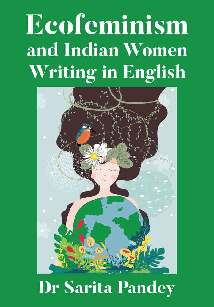 Ecofeminism and Indian Women Writing in English eBook