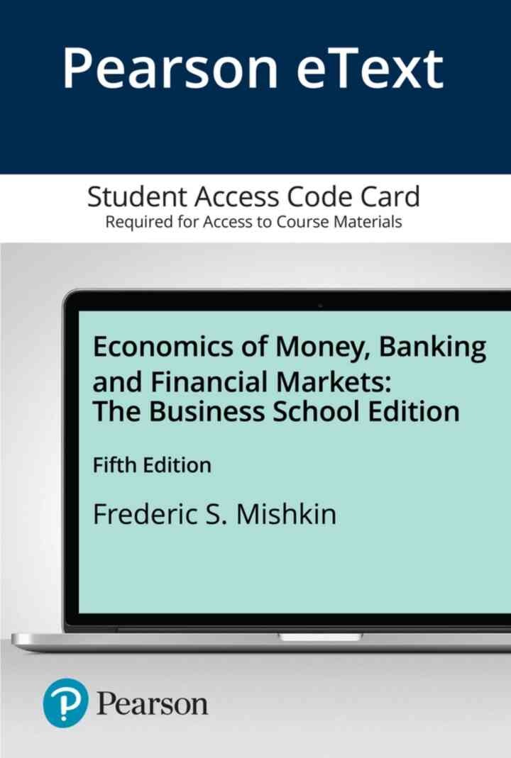 Economics of Money, Banking and Financial Markets, The, Business School Edition eBook