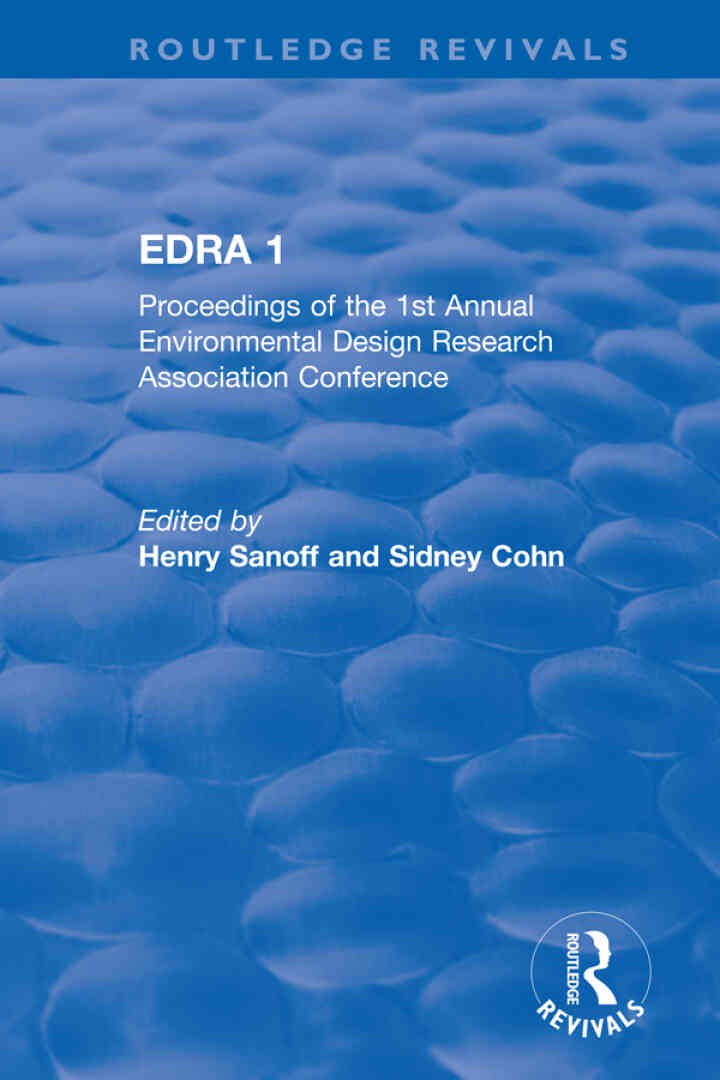 EDRA 1: Proceedings of the 1st Annual Environmental Design Research Association Conference, 1st Edition eBook