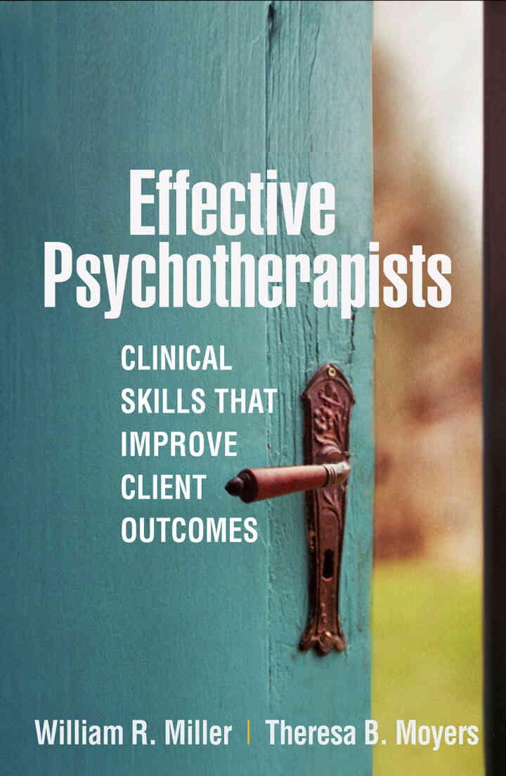 Effective Psychotherapists: Clinical Skills That Improve Client Outcomes eBook