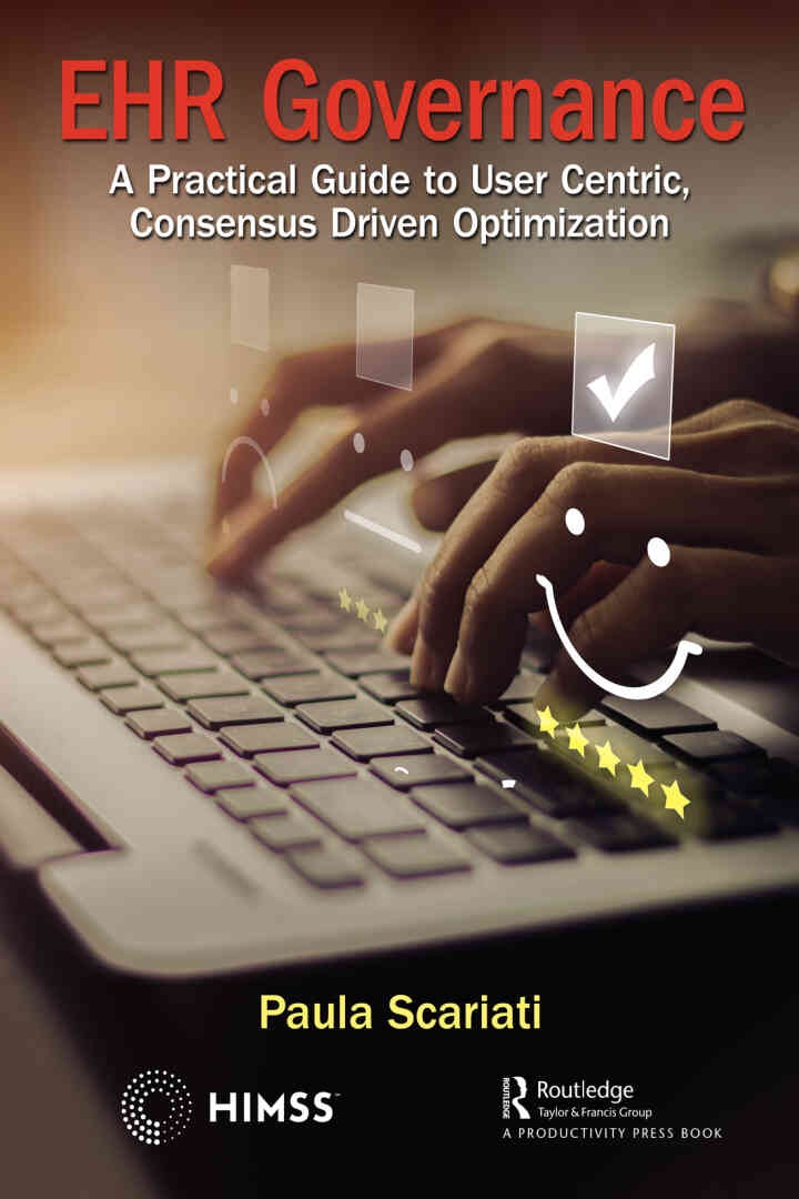 EHR Governance: A Practical Guide to User Centric, Consensus Driven Optimization eBook