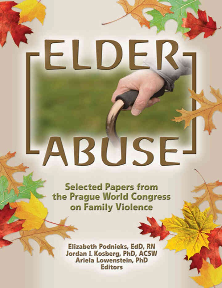 Elder Abuse: Selected Papers from the Prague World Congress on Family Violence, 1st Edition eBook