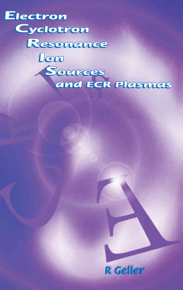 Electron Cyclotron Resonance Ion Sources and ECR Plasmas eBook