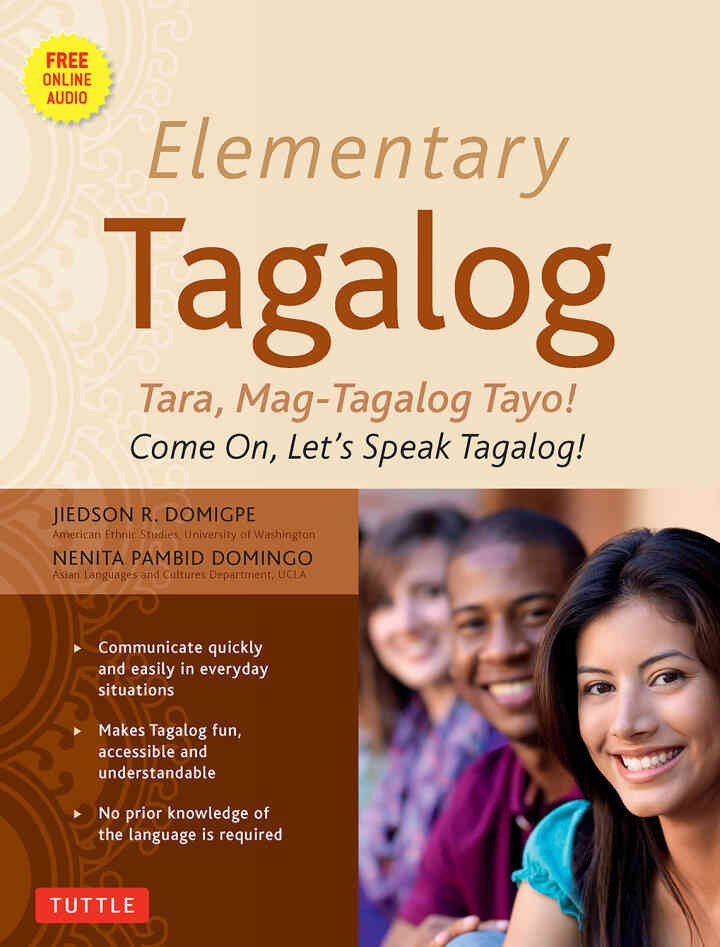 Elementary Tagalog: Tara, Mag-Tagalog Tayo! Come On, Let's Speak Tagalog! (Online Audio Download Included) eBook