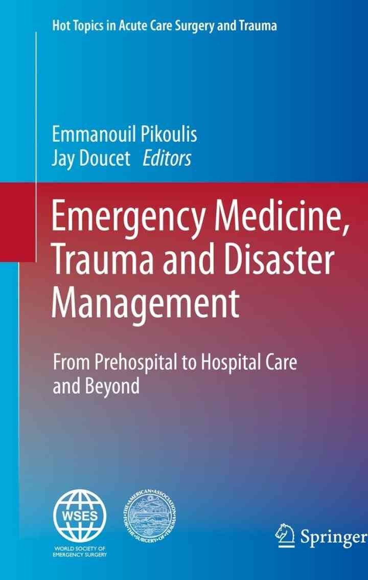 Emergency Medicine, Trauma and Disaster Management: From Prehospital to Hospital Care and Beyond eBook