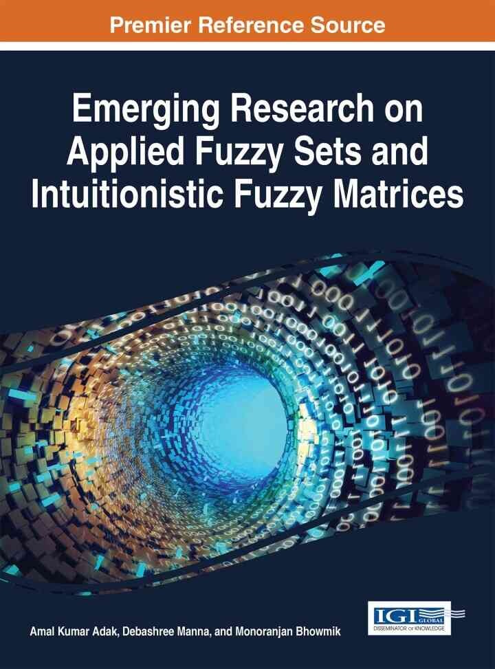 Emerging Research on Applied Fuzzy Sets and Intuitionistic Fuzzy Matrices eBook
