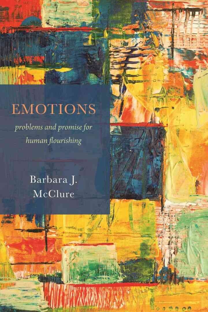 Emotions: Problems and Promise for Human Flourishing eBook