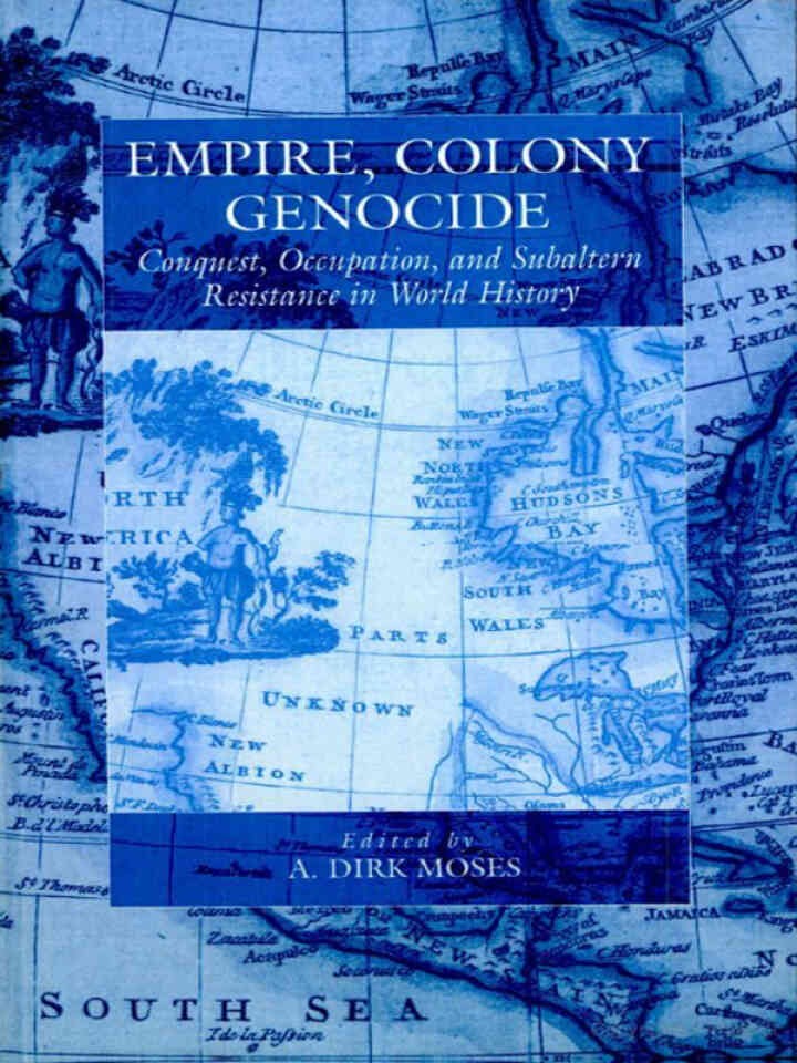 Empire, Colony, Genocide: Conquest, Occupation, and Subaltern Resistance in World History, 1st Edition eBook