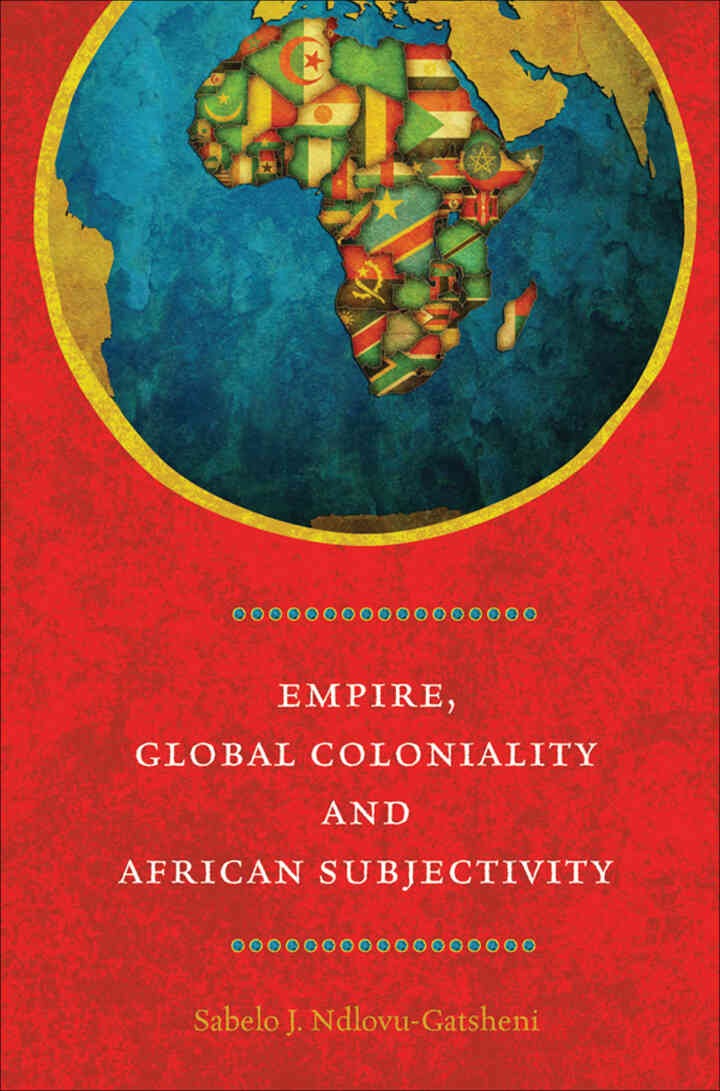 Empire, Global Coloniality and African Subjectivity, 1st Edition eBook