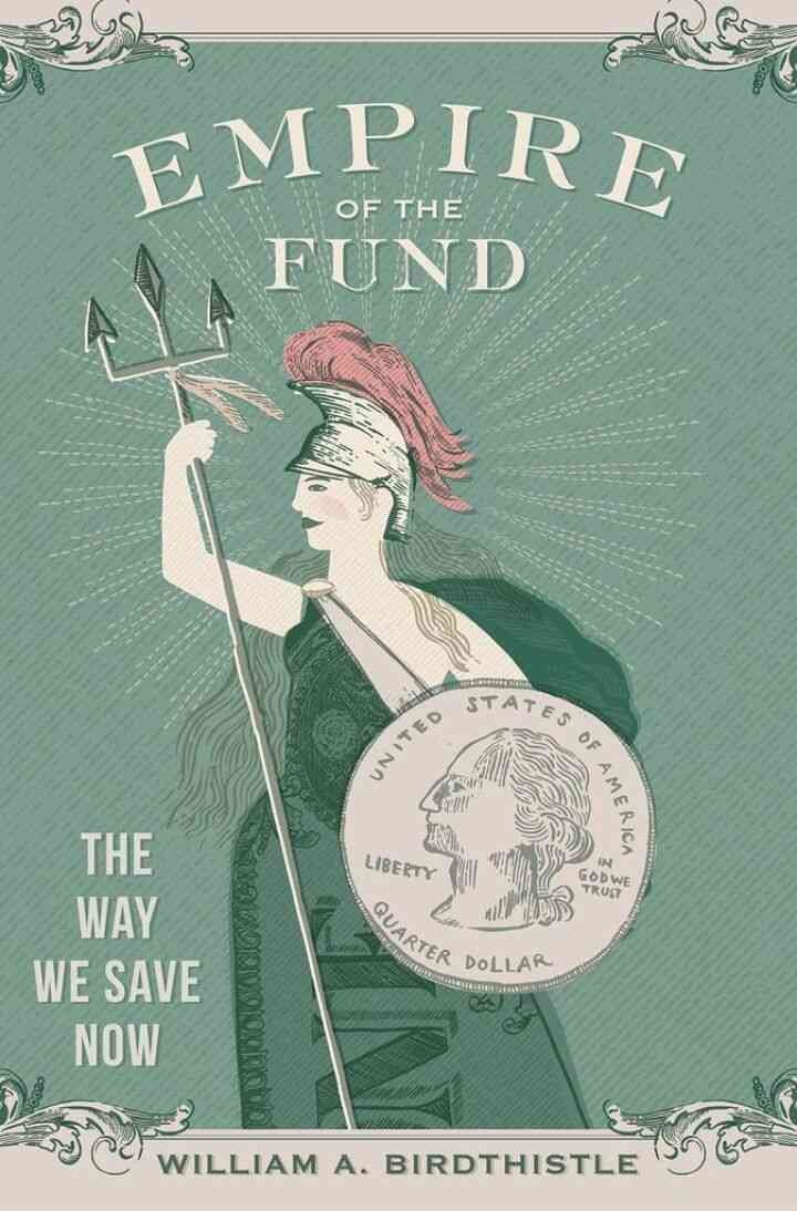 Empire of the Fund: The Way We Save Now eBook