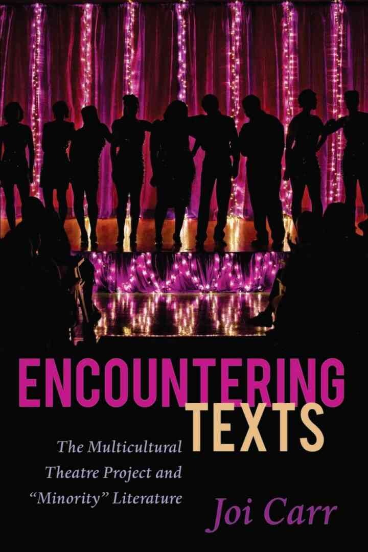 Encountering Texts: The Multicultural Theatre Project and «Minority» Literature, 1st Edition eBook