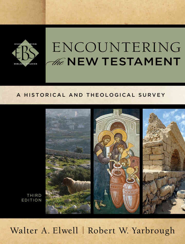 Encountering the New Testament: A Historical and Theological Survey, 3rd Edition eBook