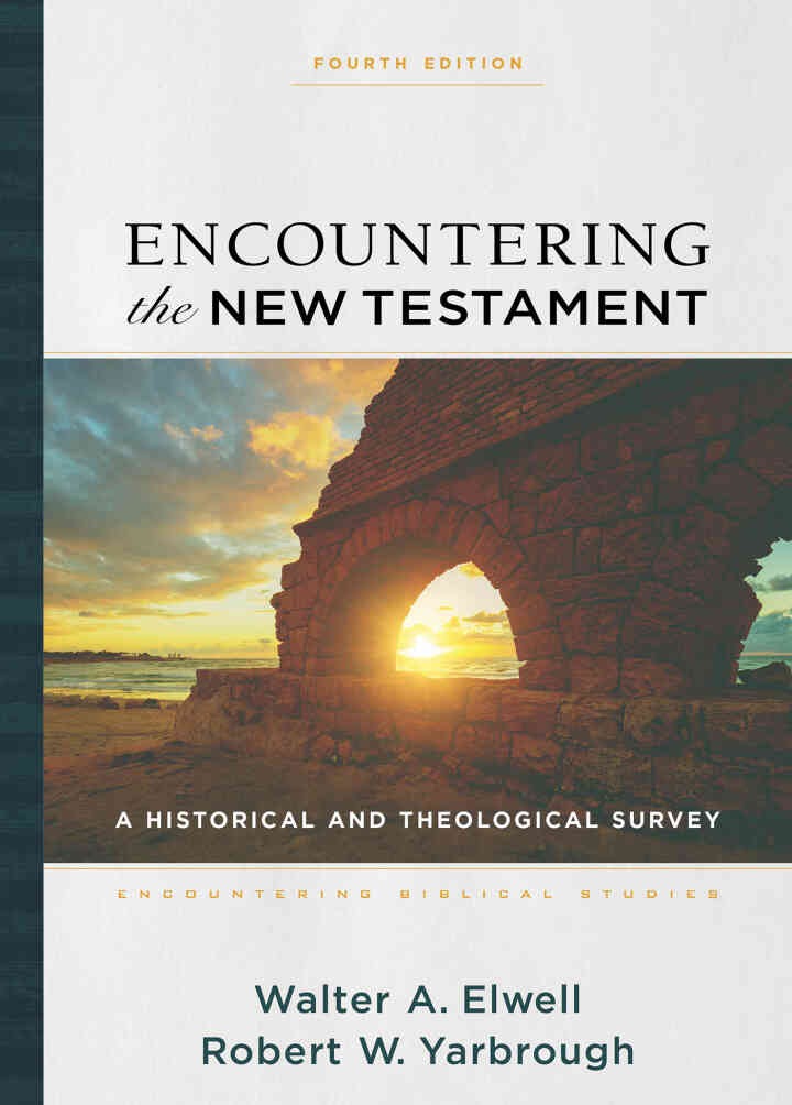 Encountering the New Testament: A Historical and Theological Survey, 4th Edition eBook