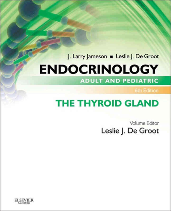 Endocrinology Adult and Pediatric: The Thyroid Gland eBook
