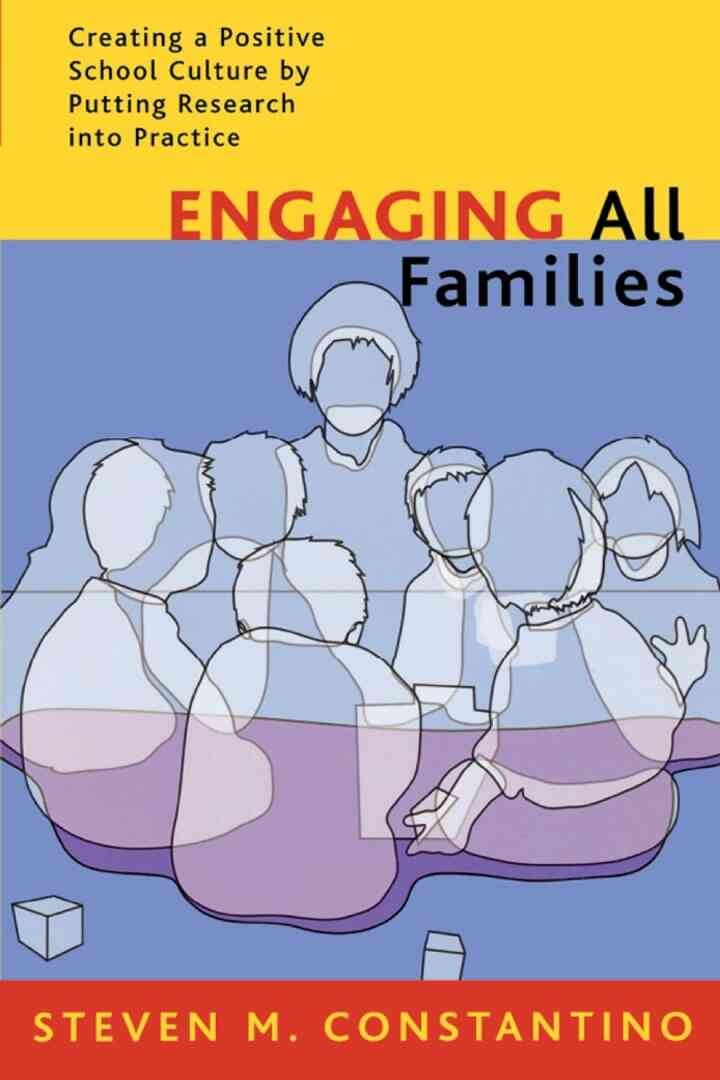 Engaging All Families: Creating a Positive School Culture by Putting Research Into Practice eBook