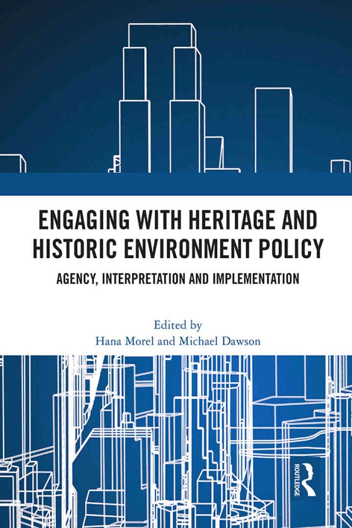 Engaging with Heritage and Historic Environment Policy: Agency, Interpretation and Implementation, 1st Edition eBook