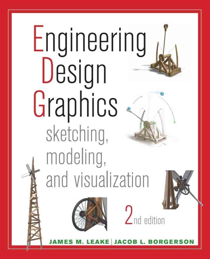Engineering Design Graphics: Sketching, Modeling, and VisualizationNewer Edition Available, 2nd Edition eBook