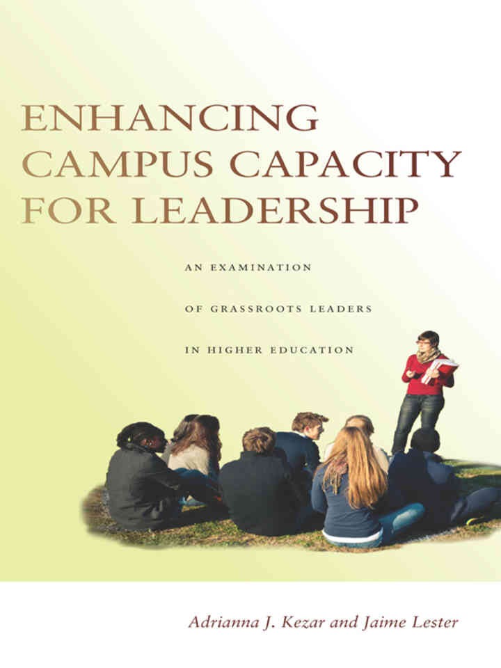 Enhancing Campus Capacity for Leadership: An Examination of Grassroots Leaders in Higher Education, 1st Edition eBook