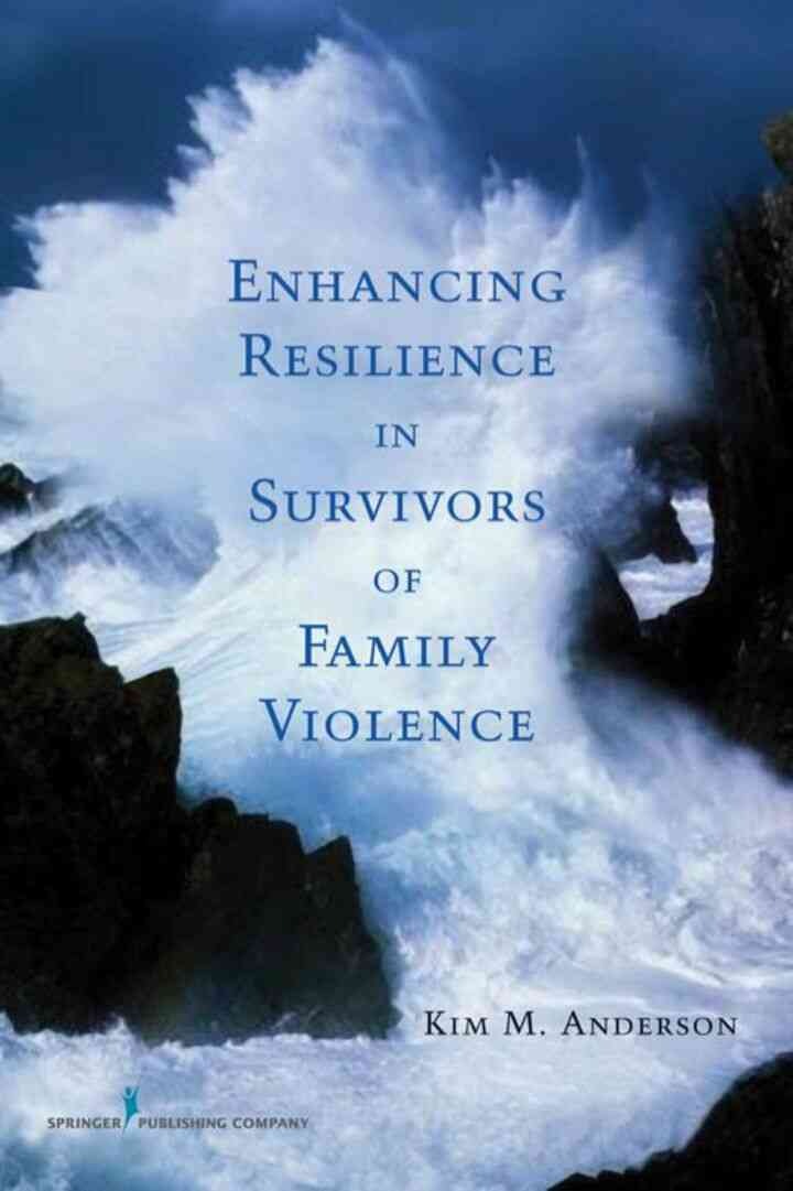 Enhancing Resilience in Survivors of Family Violence, 1st Edition eBook