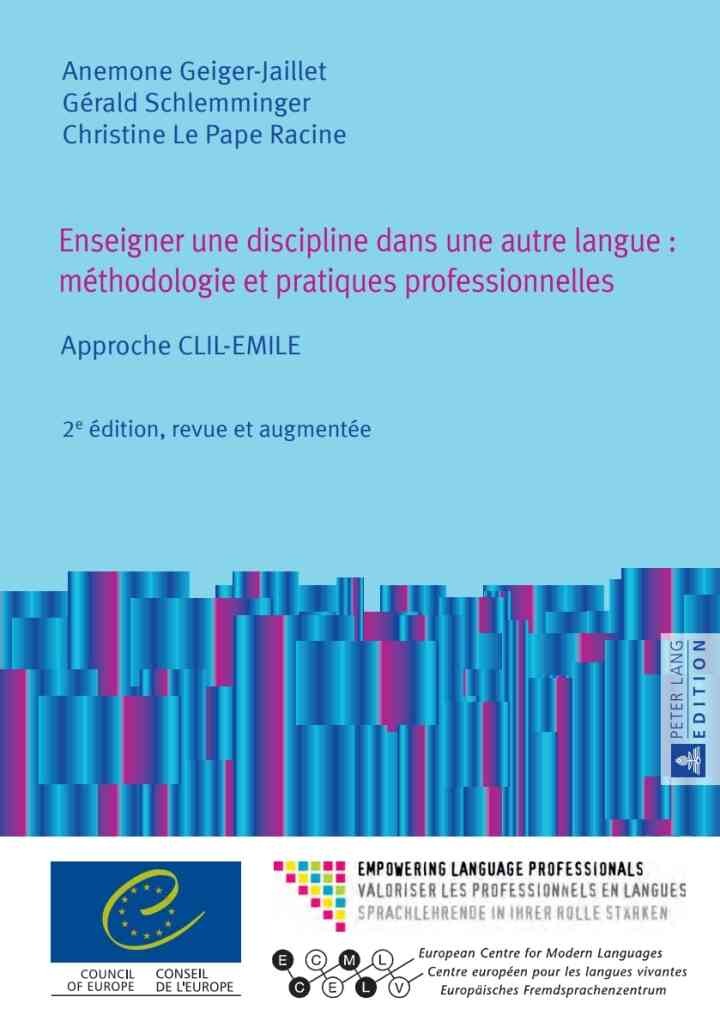Enseigner une discipline dans une autre langue : méthodologie et pratiques professionnelles: Approche CLIL-EMILE – 2e édition, revue et augmentée eBook