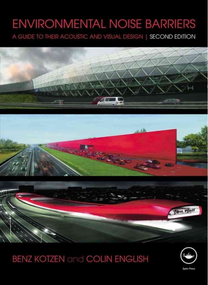 Environmental Noise Barriers: A Guide To Their Acoustic and Visual Design, Second Edition eBook