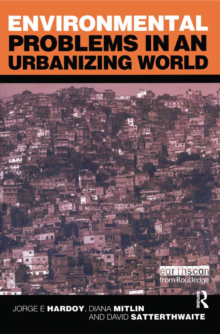 Environmental Problems in an Urbanizing World: Finding Solutions in Cities in Africa, Asia and Latin America, 2nd Edition eBook