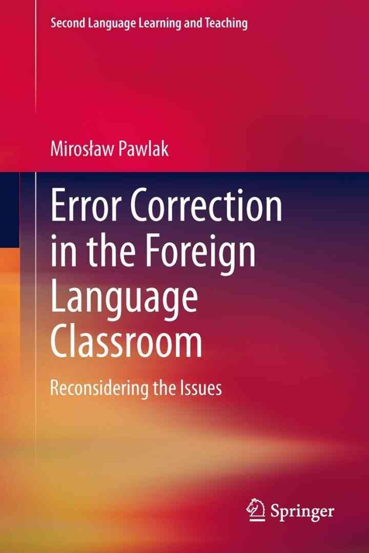 Error Correction in the Foreign Language Classroom: Reconsidering the Issues eBook