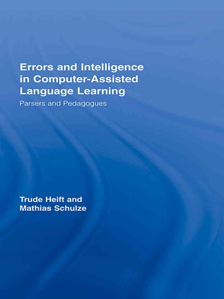 Errors and Intelligence in Computer-Assisted Language Learning: Parsers and Pedagogues eBook