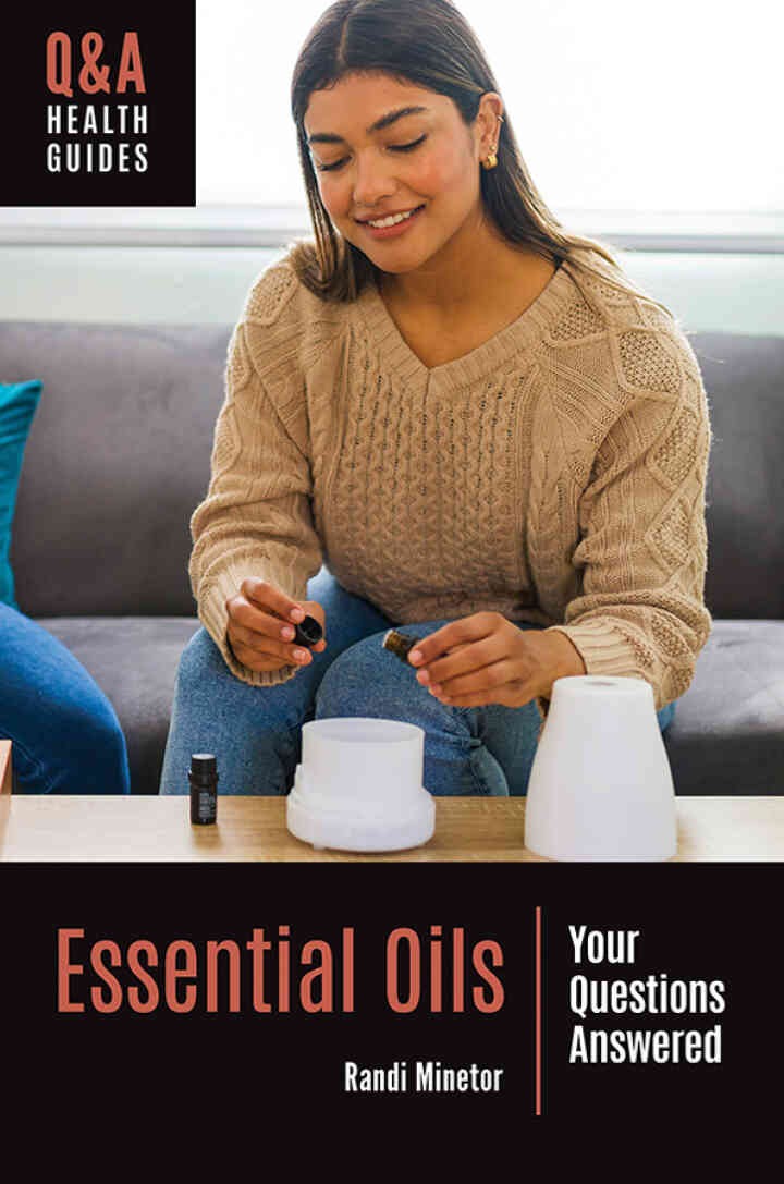 Essential Oils: Your Questions Answered, 1st Edition eBook