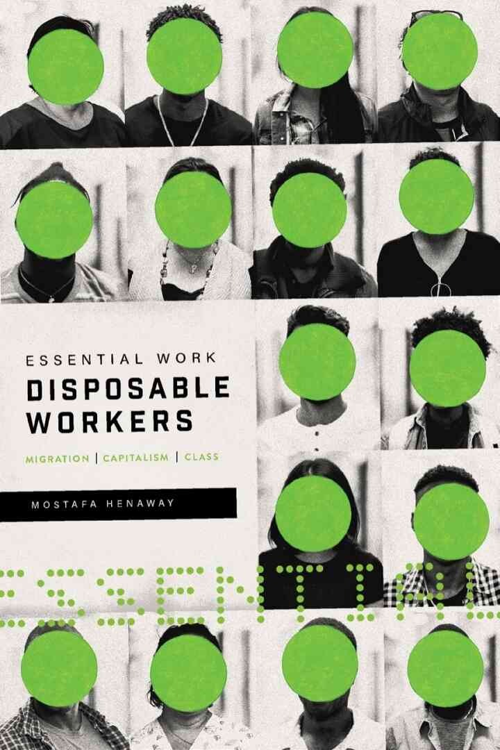 Essential Work, Disposable Workers: Migration, Capitalism and Class eBook