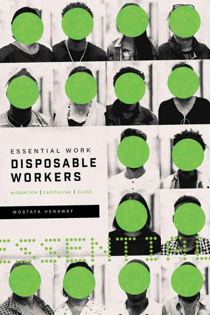 Essential Work, Disposable Workers: Migration, Capitalism and Class eBook