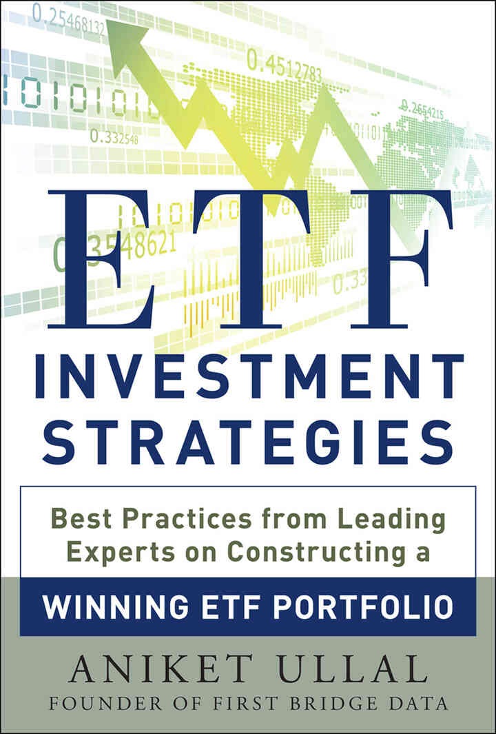 ETF Investment Strategies: Best Practices from Leading Experts on Constructing a Winning ETF Portfolio eBook
