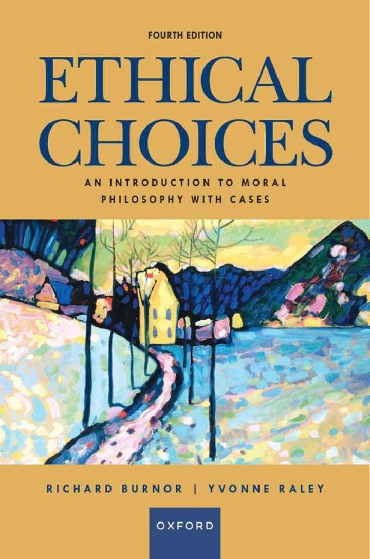 Ethical Choices: An Introduction to Moral Philosophy with Cases, 4th Edition eBook